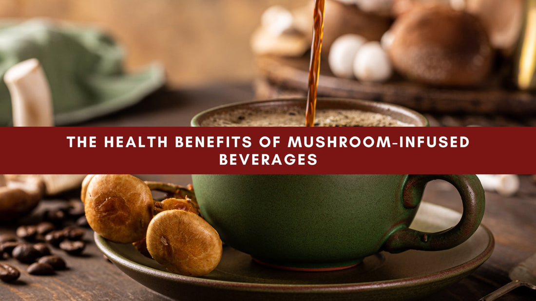 The Health Benefits of Mushroom-Infused Beverages - Mushendo Organic Farm